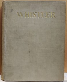 James Whistler Sa Vie et Son Oeuvre Book of Etchings
