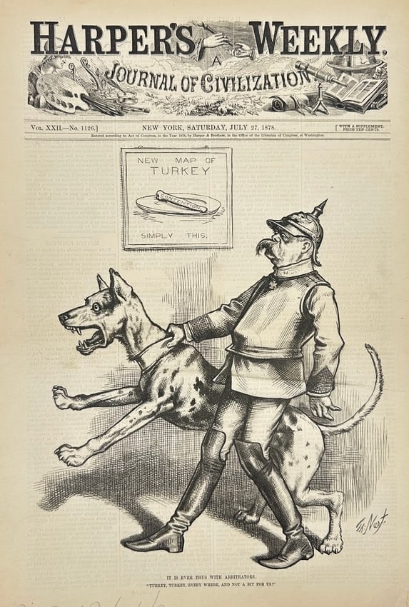 Thomas Nast – It Is Ever Thus With Arbitrators – Original Wood Engraving (1878): This original wood engraving by Thomas Nast, published in Harper’s Weekly on July 27, 1878, critiques the outcome of international arbitration following the Russo-Turkish War. Depicting Otto von Bis