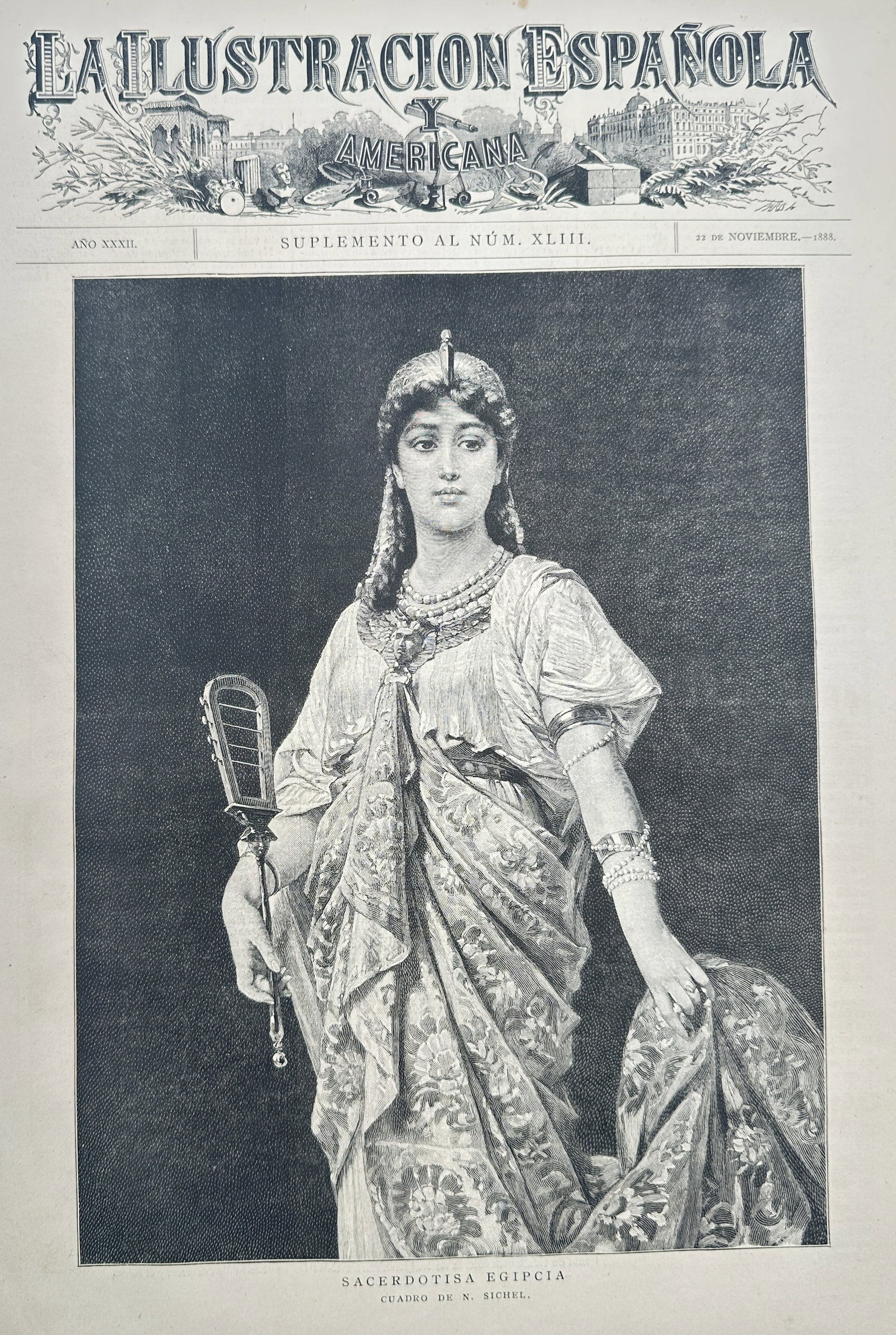 The Spanish and American Illustration – Sacerdotisa Egipcia (Egyptian Priestess) – Wood: This is the front page or a supplement cover of the Spanish periodical The Spanish and American Illustration (The Spanish and American Illustration), dated November 22, 1888. The main feature is a lar