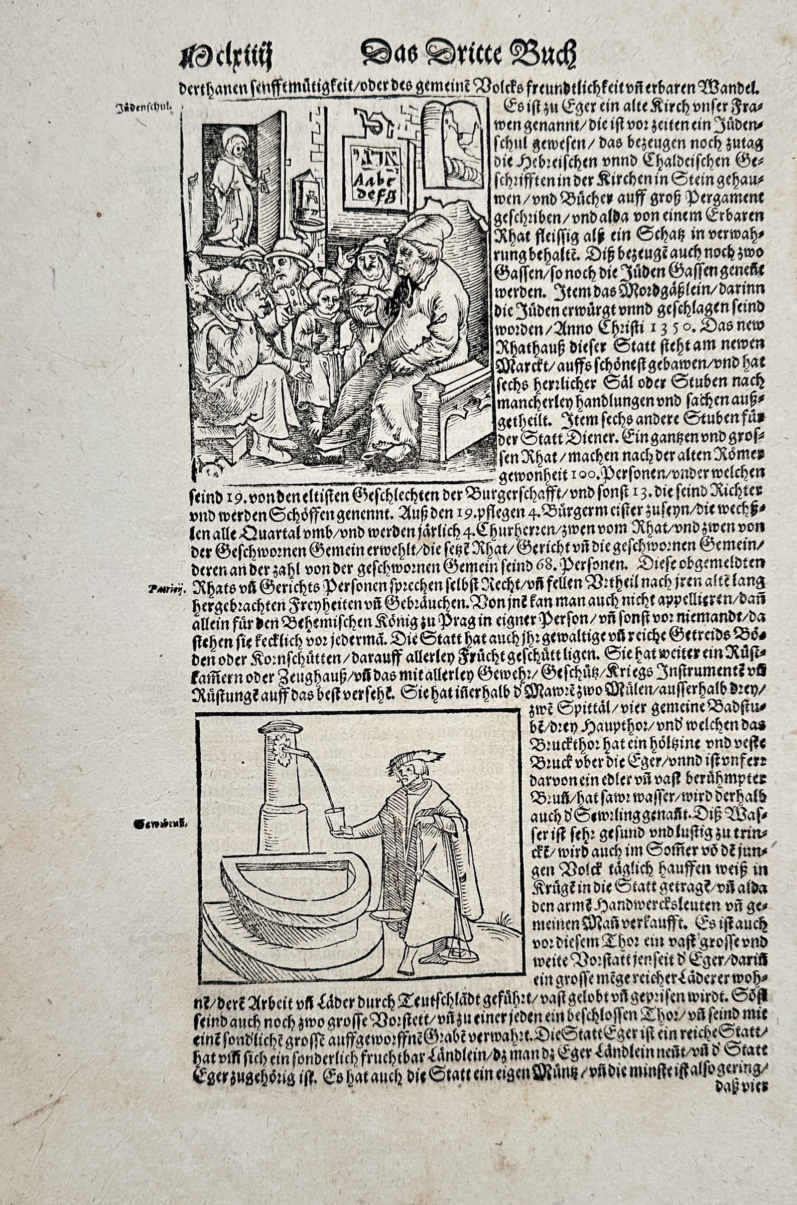 Sebastian Münster (1488–1552) – The Synagogue and The Mineral Spring of Eger: This woodcut page from the third book of the Cosmographia features two distinct illustrations regarding the city of Eger (Cheb): the upper image depicts a Jewish school or synagogue interior with figu