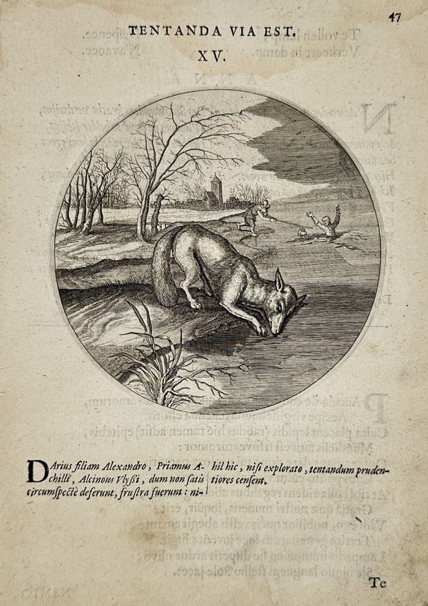 Jacob Cats (1577-1660) – The Fox on the Ice – Engraving (1618): "Tentanda Via Est." This circular engraving illustrates a fox cautiously testing the strength of the ice at the edge of a frozen body of water. In the background, figures are shown skating and falling