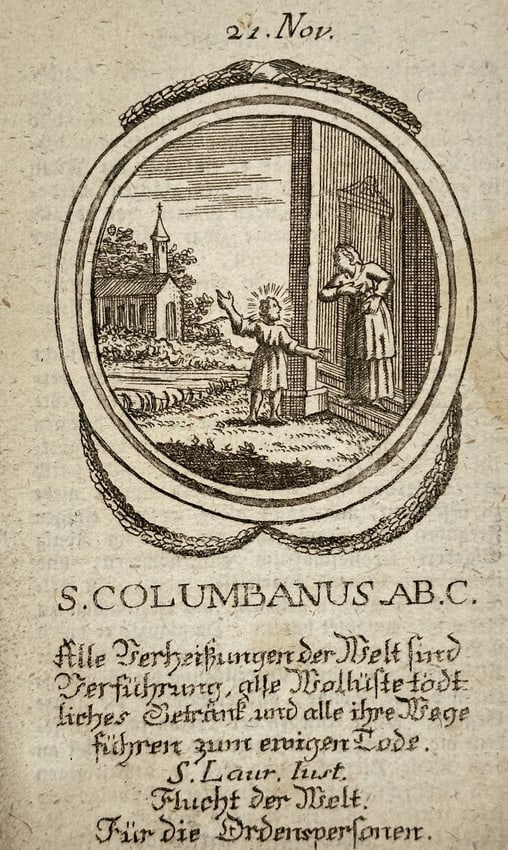 Unknown Artist – Saint Columbanus – Copperplate engraving (17th/18th Century): "S. Columbanus Ab. C." The engraving depicts Saint Columbanus gesturing toward a church in the background while standing near a threshold. The German text below the image provides moral instruction fo