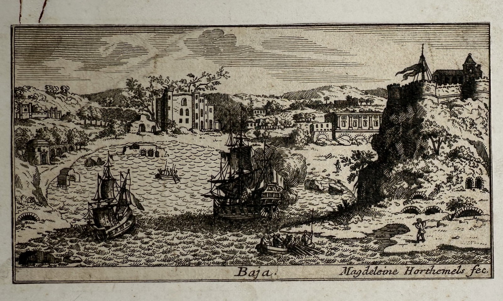 Louise-Magdeleine Horthemels – Coastal View of Baja and the Surrounding Bay – Copper engraving: "Baja" depicts a scenic maritime view of a historic bay and dynamic coastline, showing fully rigged sailing ships navigating the wavy waters alongside a smaller rowing vessel, with stone fortresses, c