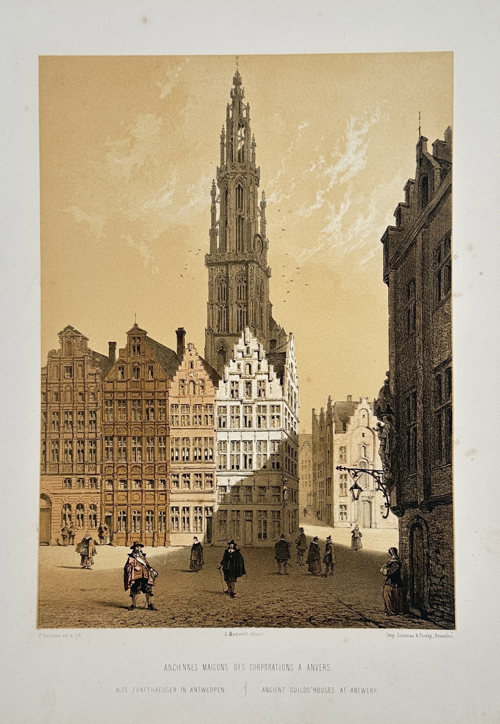 François Stroobant – Ancient Guildhouses at Antwerp – Lithograph: "Ancient Guildhouses at Antwerp" This architectural scene portrays a bustling urban square flanked by traditional gabled buildings beneath a towering cathedral spire. The composition captures various 