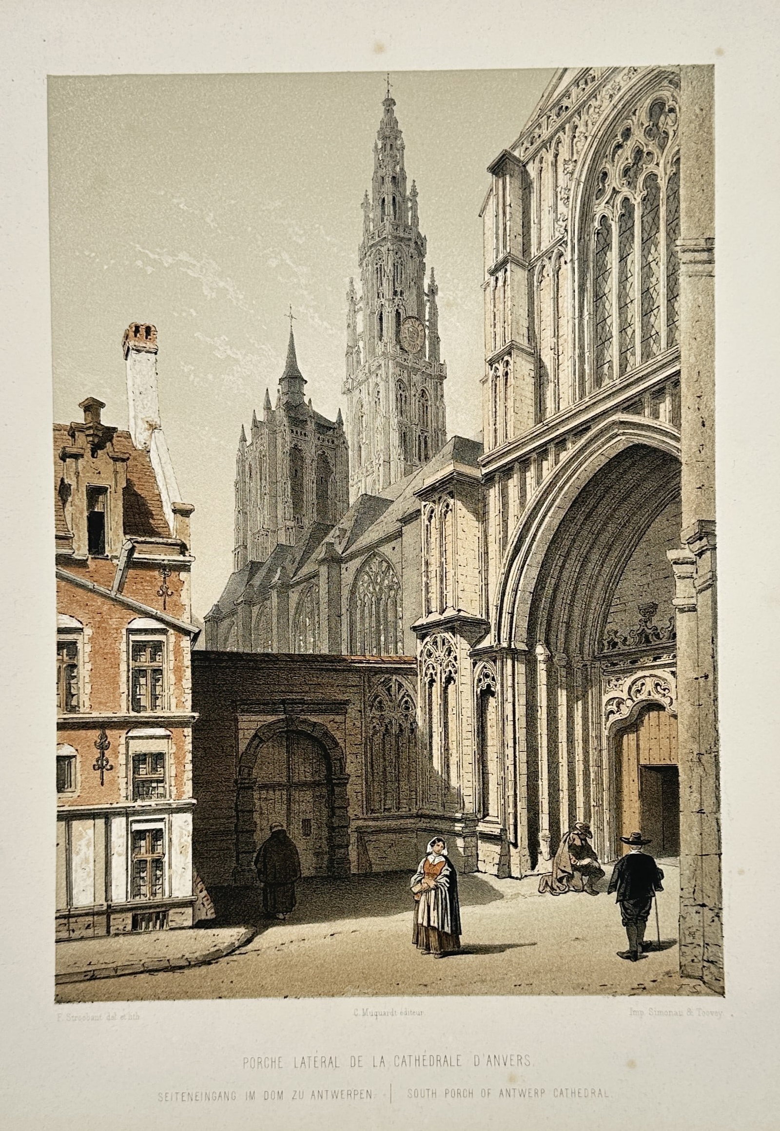 François Stroobant – South Porch of Antwerp Cathedral – Lithograph: "South Porch of Antwerp Cathedral" This architectural scene portrays a grand cathedral entryway with towering Gothic spires rising high into the sky. The composition captures figures in historical dre