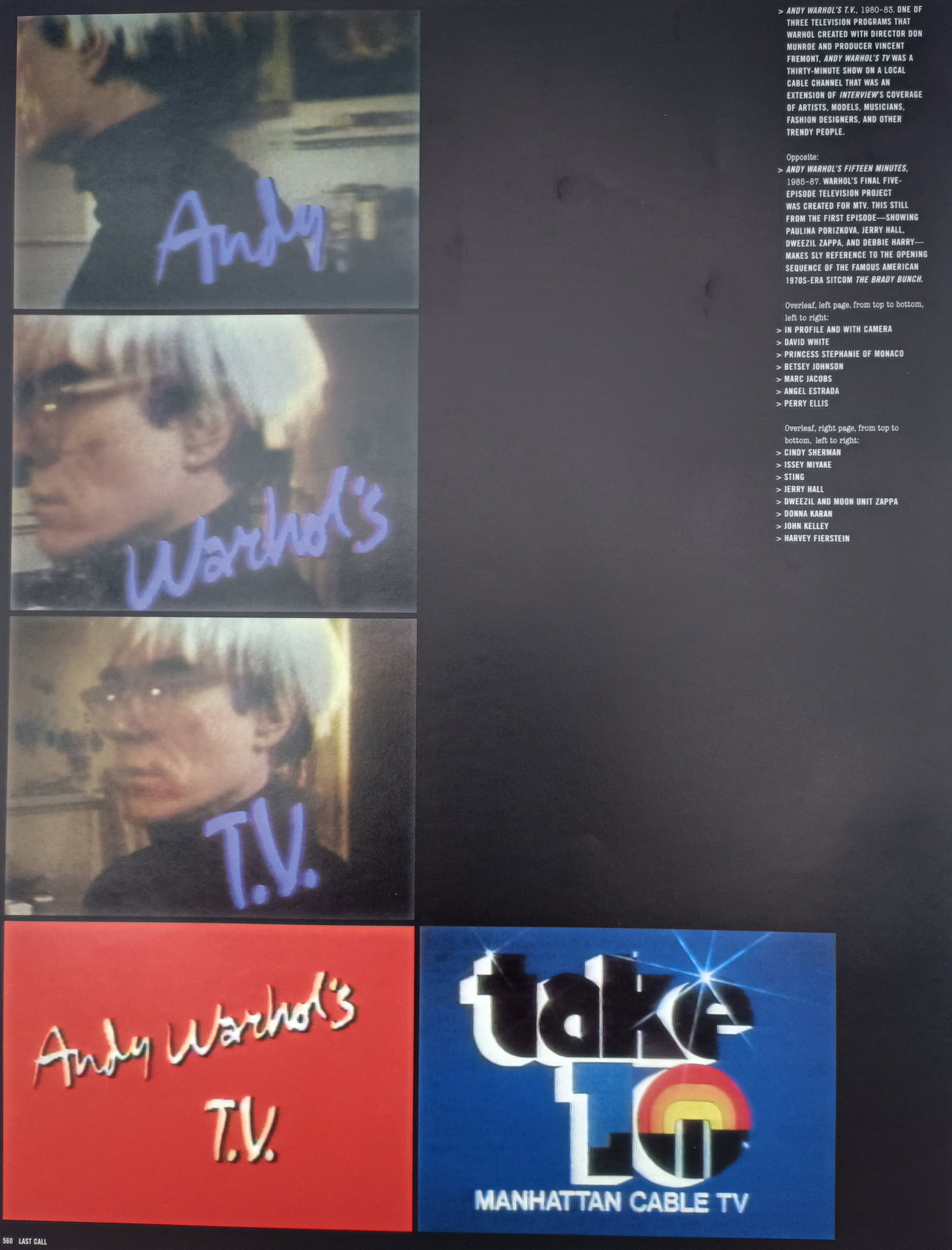 Andy Warhol – Andy Warhol's T.V. Stills and Graphics – Offset lithographic reproduction (2006): "Andy Warhol's T.V." presents a graphic compilation of video stills, titles, and broadcast network logos documenting the artist's ventures into television and video production. This print was publishe