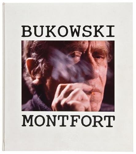 Michael Montfort- Bukowski: Photographs 1977-1991