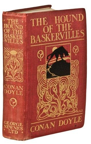 DOYLE, Sir Arthur Conan. The Hound of the Baskervi: DOYLE, Sir Arthur Conan. The Hound of the Baskervilles.London: George Newnes, 1902. 8 vo. Half-title and 15 plates by Sidney Paget. Original pictorial red cloth, decorated in gilt and black.Co