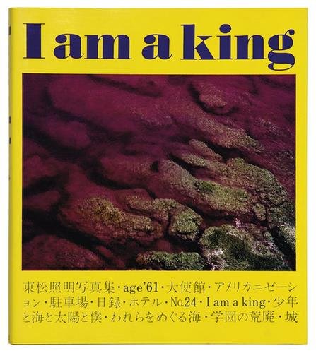 Shomei Tomatsu (b. 1930) I am a King: Shomei Tomatsu (b. 1930) I am a KingTokyo: Shashin Hyouronsha, 1972. 269 pages with numerous color and black and white plates. 8vo. Softbound black paper covers, in photo-pictorial dust jacket