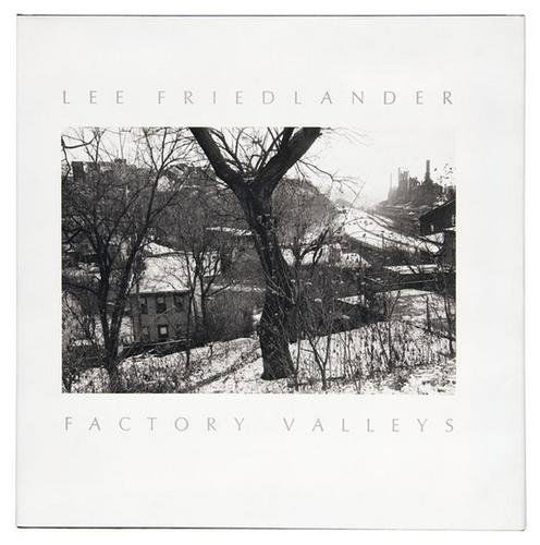 Lee Friedlander (b. 1934) Factory Valleys: Lee Friedlander (b. 1934) Factory ValleysNew York: Callaway Editions, 1982. 62 black and white plates. 4to. Green cloth, in photo-pictorial dust jacket. first edition. this work is from the li