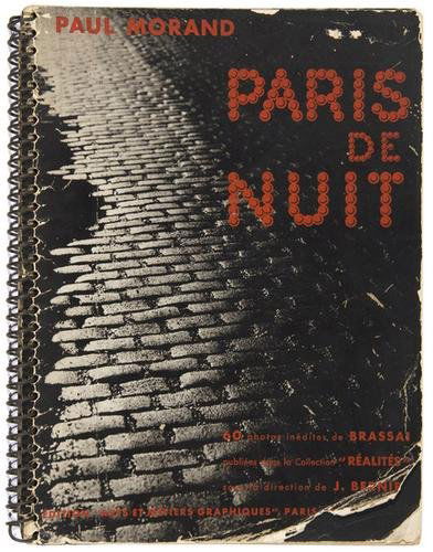 MORAND, Paul; Brassai (photographer) Paris de Nuit: MORAND, Paul; Brassai (photographer) Paris de NuitParis, Arts et Métiers Graphiques, [1933]. 4to (250 x 195 mm). 60 full-page photographic illustrations by Brassai. Original spiral-bound picto