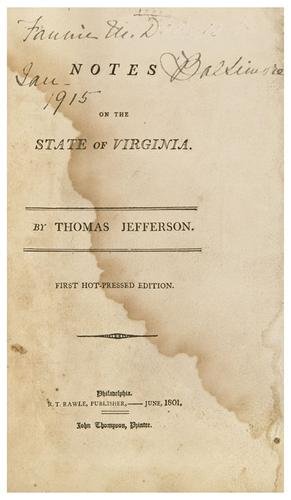 JEFFERSON, Thomas. Notes on the State of Virginia.: JEFFERSON, Thomas. Notes on the State of Virginia.Philadelphia: R. T. Rawle, June, 1801. 4to (220 x 145 mm). 2 sketch maps, folding view, lacking frontispiece and folding map, untrimmed edges.