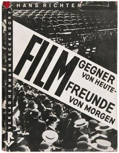 Hans Richter (1888-1976) Filmgegner von Heute - Fi: Hans Richter (1888-1976) Filmgegner von Heute - Filmfreunde von Morgen (Film Foe of Today - Film Friend of Tomorrow)Berlin: Hermann Reckendorf, 1929. 125 pages. 4to.Red cloth boards, cover and