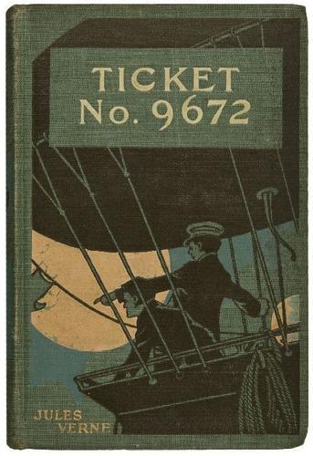 VERNE, Jules. Ticket. No. 9672.: VERNE, Jules. Ticket. No. 9672.Chicago: M. A. Donohue, [1886]. Original decorated cloth. Condition: ownership signature, front hinge cracked; lighty rubbed with spine lightly darkened. RARE FI