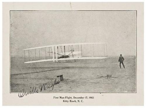 WRIGHT, Orville. Signed pictorial card.: WRIGHT, Orville. Signed pictorial card.[N.p.] c. 1929. Pictorial card depicting early Wright Brothers flyer captioned "First Man-Flight, December 17, 1903/ Kitty Hawk, N.C.", signed "Orville W