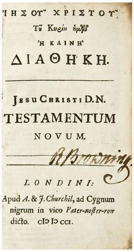 [AUTOGRAPHS] Robert BROWNING Signature within a Gr: [AUTOGRAPHS] Robert BROWNING Signature within a Greek Book.Signed title page "R. Browning" within a Greek religious book entitled Jesu Christi D.N. Testamentum Novum, all other text in
