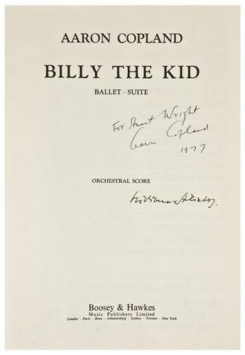 COPELAND, Aaron Billie the Kid: COPELAND, Aaron Billie the KidNY: Boosey & Hawkes, n.d. Printed musical score (360 x 260 mm). Original printed wrappers. Lightly thumbsoiled. INSCRIBED BY AARON COPELAND AND WILLIAM STEINB