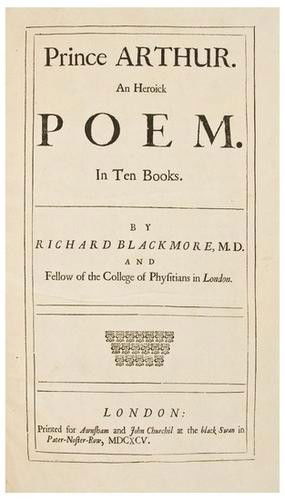 BLACKMORE, Richard Prince Arthur. An Heroic Poem: BLACKMORE, Richard Prince Arthur. An Heroic PoemLondon: Awnsham and John Churchil, 1695. Folio (315 x 200 mm). Manuscript index bound-in. Contemporary panelled calf, rebacked to style with rai