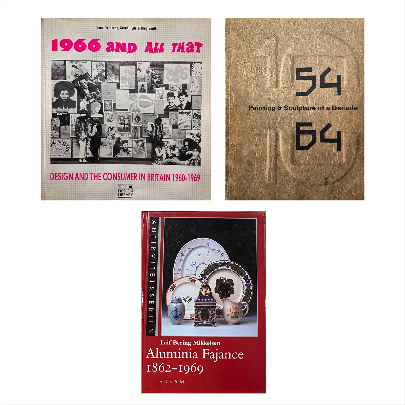 Lot of 3 books - British Art and design: Lot of 3 Books "1966 and All That: Design and the Consumer in Britain 1960-1969" by Jennifer Harris, Sarah Hyde & Greg Smith - Published by The Design Library "54 64: Painting & Sculpture of a Decade"