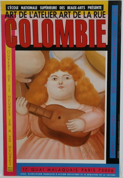 Fernando Botero, Signed poster: Fernando Botero (Colombian, b. 1932) Signed poster Art de l'Atelier, Art de la Rue Colombie, 1984, offset lithograph in colors, 23-3/4 x 15-3/4 inches, signed lower right recto "Botero", unframed. Pro
