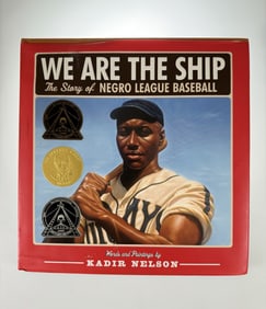 Kadir Nelson, "We are the Ship" The Story of Negro League Baseball