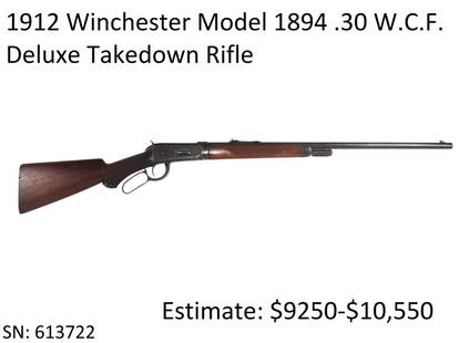 1912 Winchester Model 1894 .30 WCF Deluxe Rifle: 1912 Winchester Model 1894 .30 WCF Deluxe Rifle