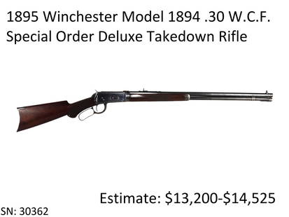 1895 Winchester Model 1894 .30 W.C.F. Deluxe: High Finish, Special Order Takedown, All Original