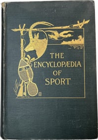 "The Encyclopedia of Sport, Volume I" by William Struthers Ellis