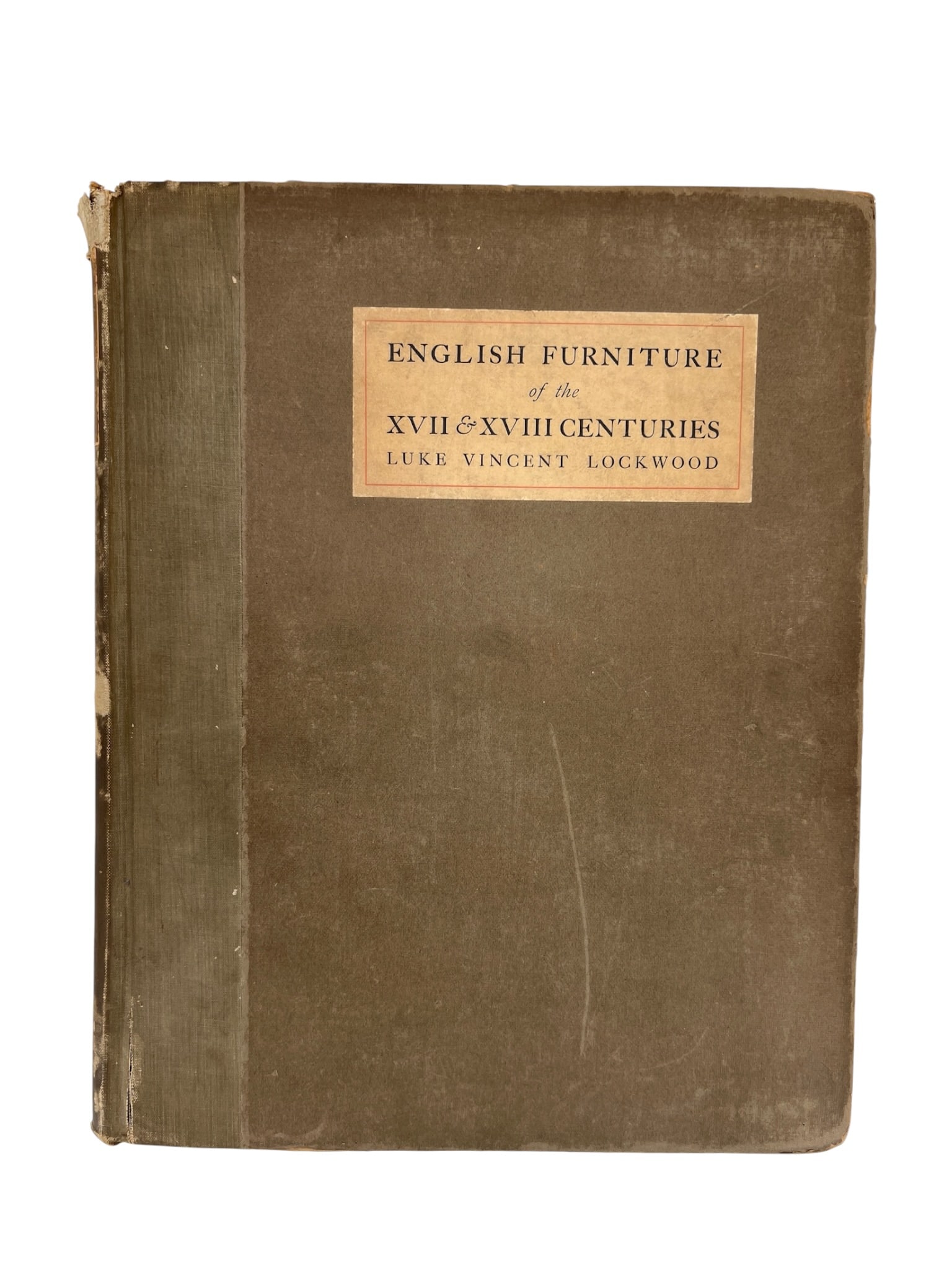 English Furniture of the XVII & XVIII Centuries. B: English Furniture of the XVII & XVIII Centuries. By Luke Vincent Lockwood. Illustrated reference.