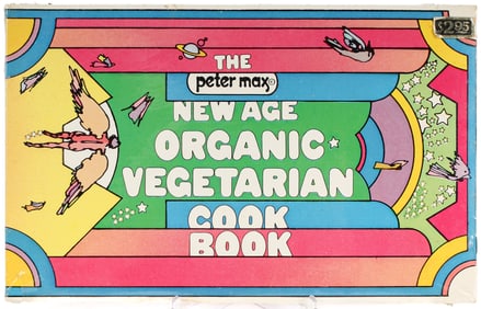 The Peter Max New Age Organic Vegetarian Cook Book, 1971 Sealed
