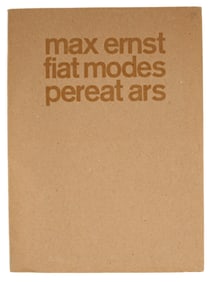 Max Ernst (German/French, 1891-1976) Fiat Modes-Pereat Ars 1970