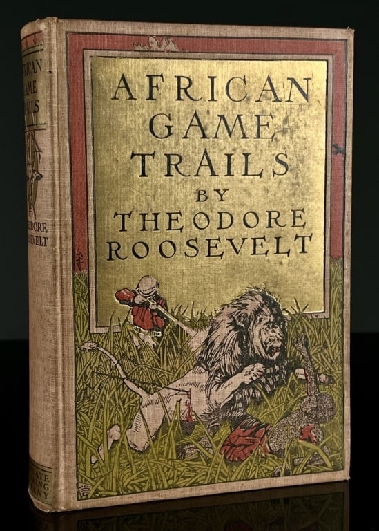1910 Theodore Roosevelt's African Game Trails Book (1 of 8)