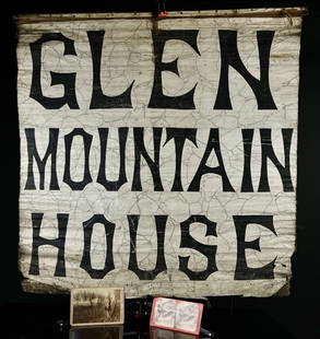 1880's NY Watkins Glen Mountain House Trade Sign: 1880's Glen Mountain House Cloth Trade Sign, Original Sign. The Glen Mountain House sat atop of Watkins Glen State Park. The Mountain House burnt down around the Turn of the Century, some light fire d