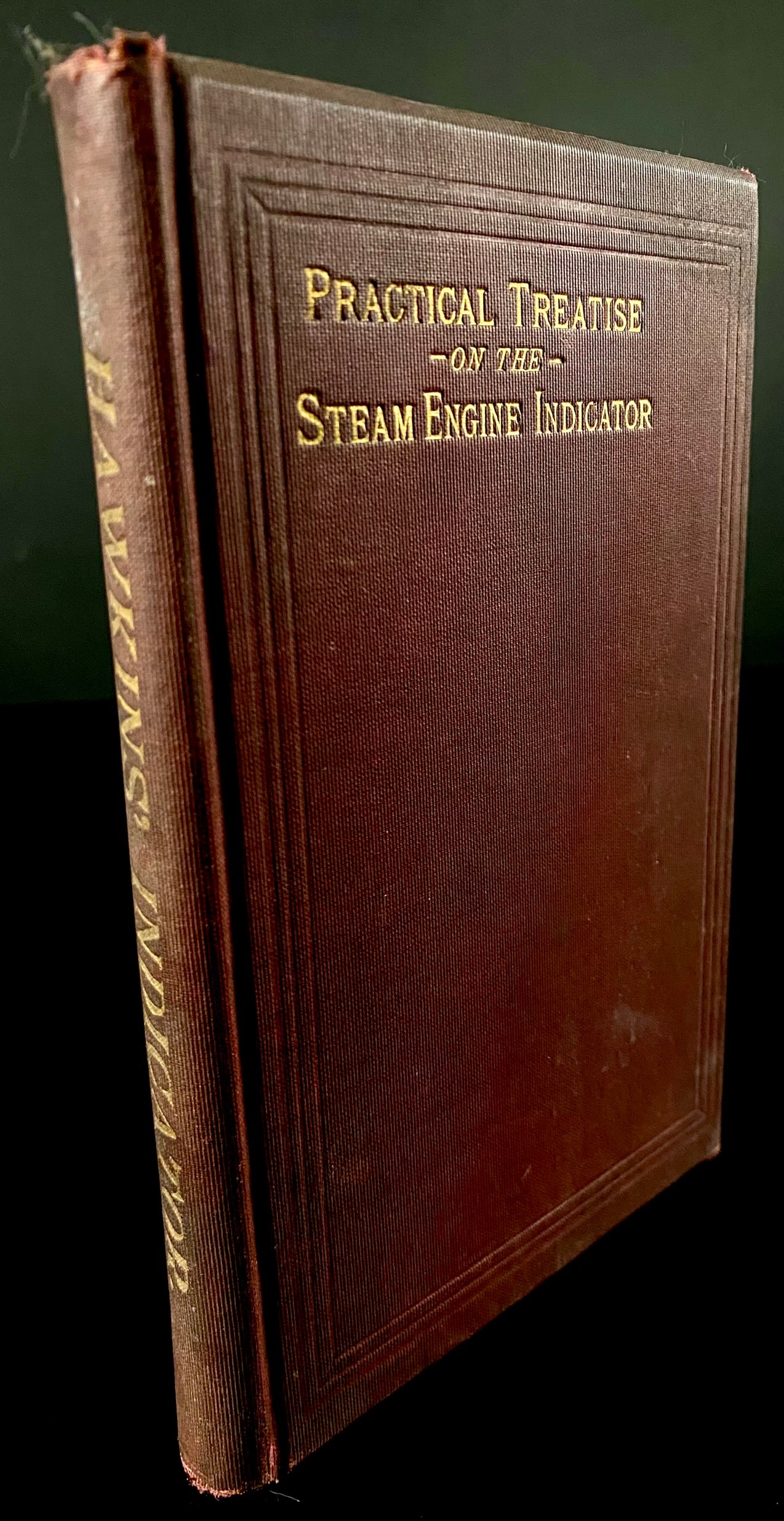 Hawkins' Indicator Catechism: A Practical Treatise on the Steam Engine Indicator by N. Hawkins, 1903 (1 of 13)