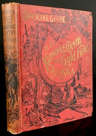 The Official Guide to the Klondyke Country and the Gold Fields of Alaska, W. B. Conkey Company, 1897