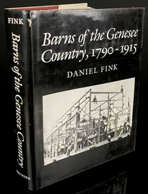 Daniel Fink, Barns of the Genesee Country, 1790-1915, First Edition, Signed