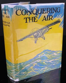 Archibald Williams, Conquering The Air, Revised Edition 1928, with Dust Jacket