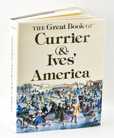 'THE GREAT BOOK OF CURRIER & IVES' AMERICA' BY WALTON RAWLS C. 1979