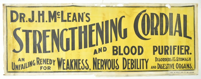 VOLL & WOLF CO. 'DR. J.H. McLEAN'S STRENGTHENING CORDIAL' LINEN ADVERTISING BANNER