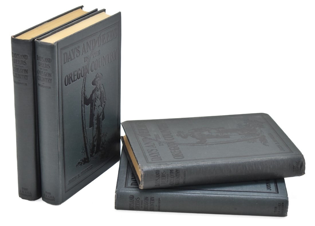4 COPIES OF 'DAYS AND DEEDS IN THE OREGON COUNTRY' BY JOHN B. HORNER (1 of 3)