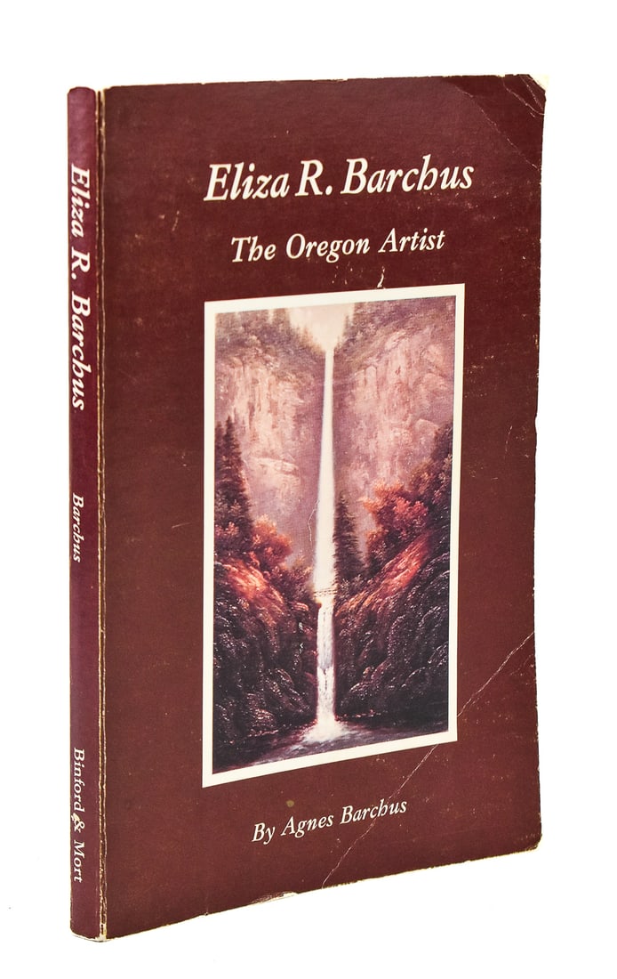 SIGNED FIRST EDITION 1974 SOFT-COVER COPY OF 'ELIZA BARCHUS THE OREGON ARTIST' (1 of 7)