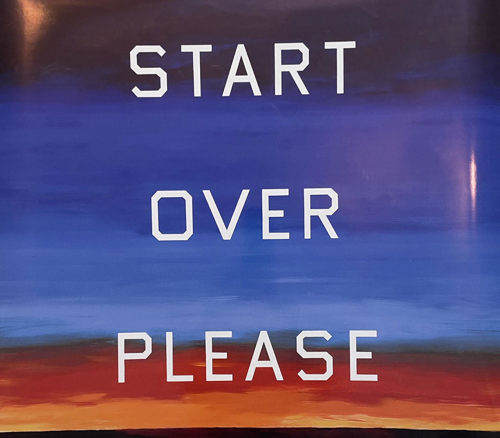 Ed Ruscha - Start Over Please, 2015: ED RUSCHA (B. 1937) Start Over Please, 2015 Offset LIthograph 22 3/4" x 25 1/2"