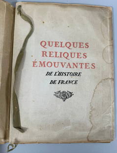 Quelques Reliques Emouvantes De L'Historie De France Historical French Documents Reproduction: Quelques Reliques Emouvantes De L'Historie De France. Historical French documents. Includes letters from Joan of Arc, Henri IV, Corneille, Jean Bart, Louis XVI, Marie-Antoinette, Robespierre, and