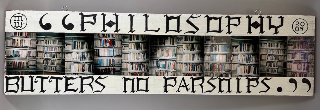 "Philosophy Butters No Parsnips" Mixed Media Art by Malcolm Weiss 2009 (1 of 8)