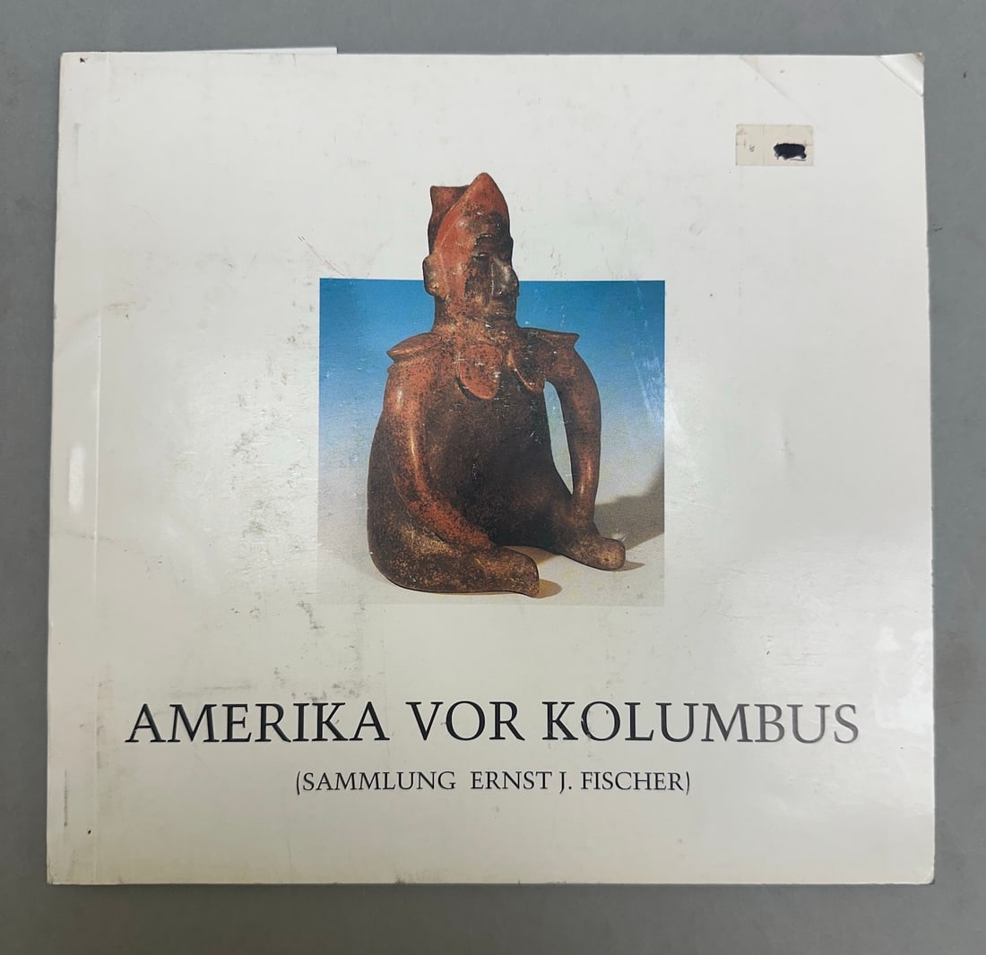 Amerika Vor Kolumbus by Sammlung Ernst J.Fischer (1 of 4)