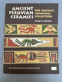 The Nathan Cummings Collection: Ancient Peruvian Ceramics by Alan R. Sawyer