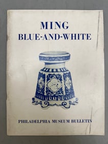 Ming Blue and White, Philadelphia Museum Bulletin, An Exhibition of Blue-Decorated Porcelain of the