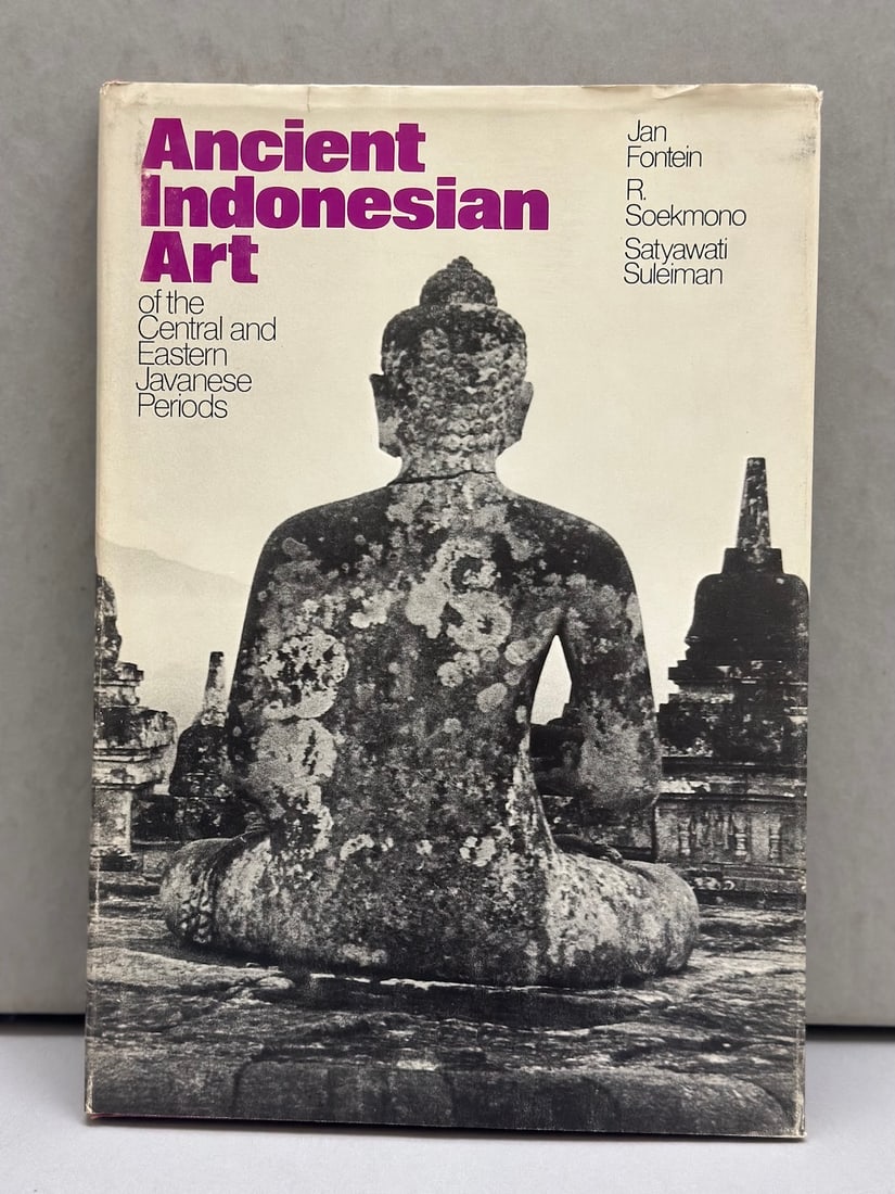 Ancient Indonesian Art of the Central and Eastern Javanese Periods, Jan Fontein R. Soekmono,: Ancient Indonesian Art of the Central and Eastern Javanese Periods, Jan Fontein R. Soekmono, Satyawati Suleiman. The Asia Society Inc. Distributed by New York Graphic Ltd. 1971
