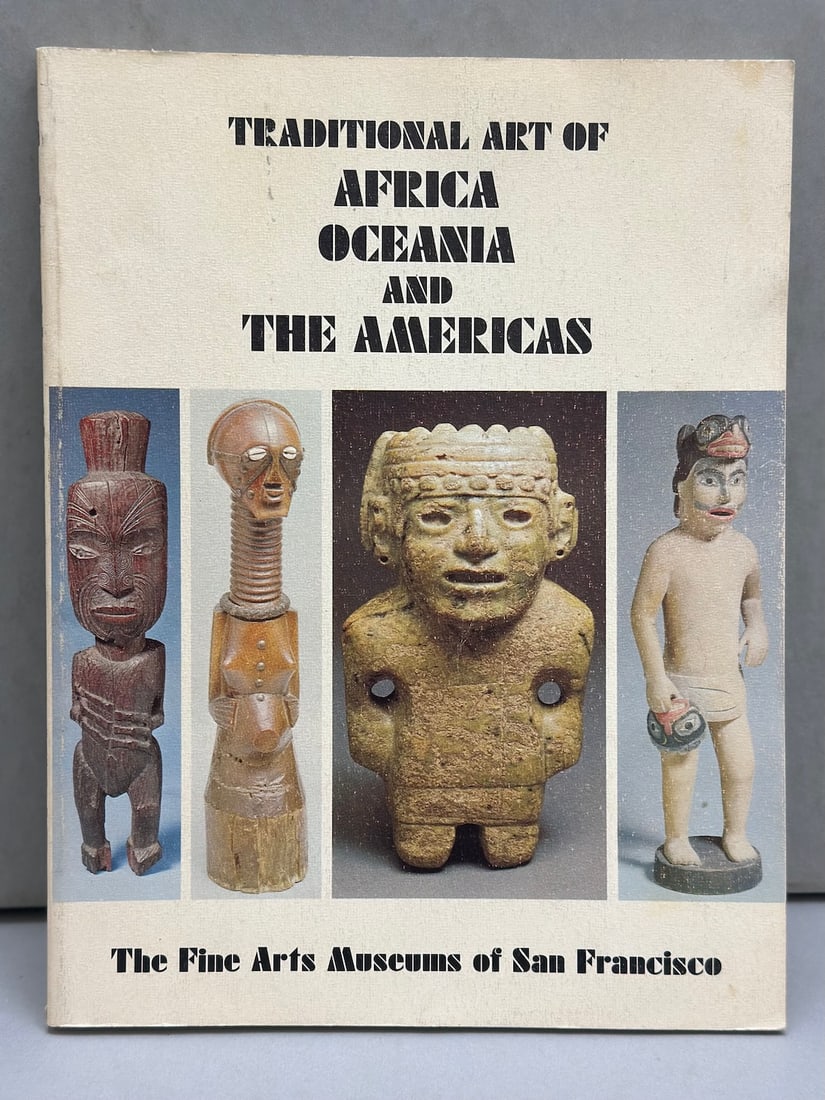Traditional Art of Africa Oceania and the Americas by Jane Powell Dwyer and Edward Bridgman Dwyer.: Traditional Art of Africa Oceania and the Americas by Jane Powell Dwyer and Edward Bridgman Dwyer. The Fine Arts Museums of San Francisco, 1973.