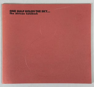 One Half Holds the Sky The African Calabash: Symbolism and Techniques Essay by Leslie Lund